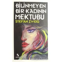 Bilinmeyen Bir Kadının Mektubu - Stefan Zweig - Anonim Yayıncılık