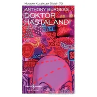 Doktor Hastalandı (Şömizli) - Anthony Burgess - İş Bankası Kültür Yayınları