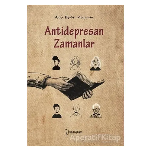 Antidepresan Zamanlar - Ali Eser Koyun - İkinci Adam Yayınları