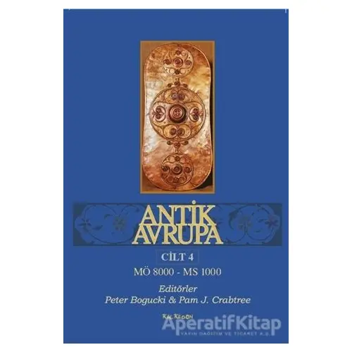 Antik Avrupa Cilt 4 - Pam J. Crabtree - Kalkedon Yayıncılık