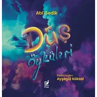 Düş Öyküleri - Atıl Gedik - Sakin Kitap