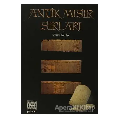 Antik Mısır Sırları - Ergun Candan - Sınır Ötesi Yayınları