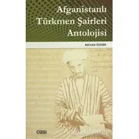 Afganistanlı Türkmen Şairleri Antolojisi - Rıdvan Öztürk - Çizgi Kitabevi Yayınları