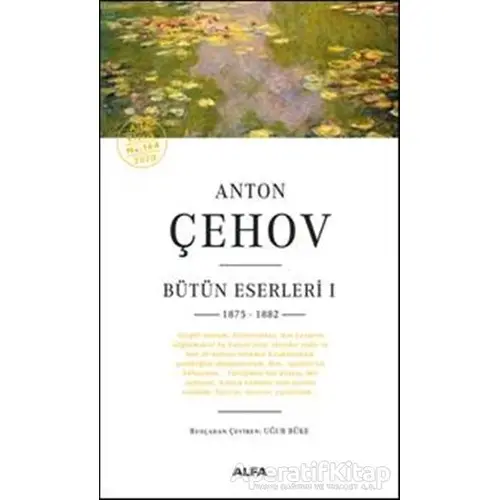 Anton Çehov Bütün Eserleri 1 - Anton Pavloviç Çehov - Alfa Yayınları