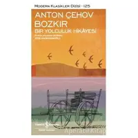 Bozkır - Bir Yolculuk Hikayesi - Anton Pavloviç Çehov - İş Bankası Kültür Yayınları