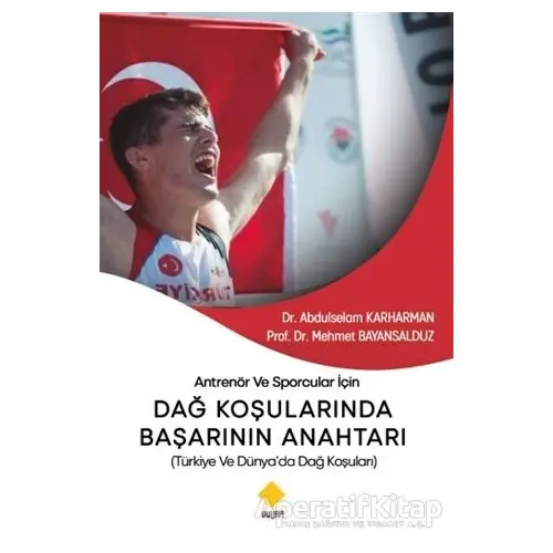 Antrenör ve Sporcular İçin Dağ Koşularında Başarının Anahtarı - Mehmet Bayansalduz - Duvar Kitabevi