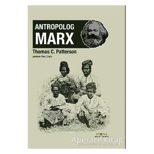 Antropolog Marx - Thomas C. Patterson - Ütopya Yayınevi