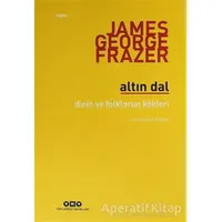 Altın Dal - James George Frazer - Yapı Kredi Yayınları