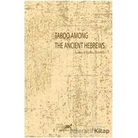 Taboo Among The Ancient Hebrews - Arthur Charles James - Paradigma Akademi Yayınları