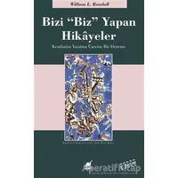 Bizi Biz Yapan Hikayeler - William Lowell Randall - Ayrıntı Yayınları