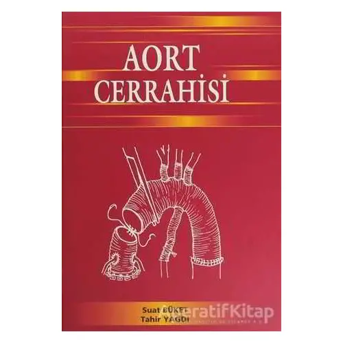 Aort Cerrahisi - Derleme - Yüce Yayımları