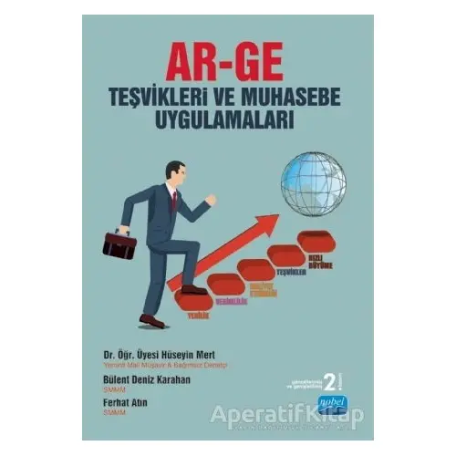 AR-GE Teşvikleri ve Muhasebe Uygulamaları - Bülent Deniz Karahan - Nobel Akademik Yayıncılık