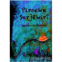 Pirseke Serjekiri - Dewran Evdırehim - Ar Yayınları