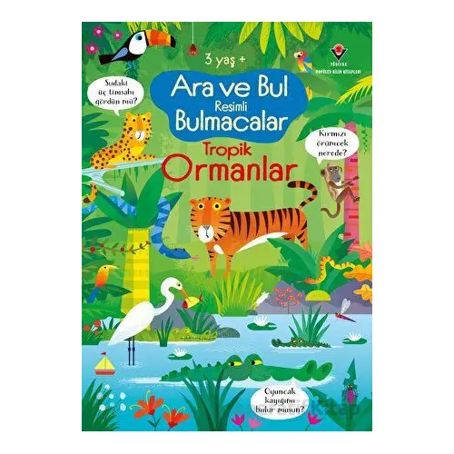 Ara ve Bul Resimli Bulmacalar Tropik Ormanlar - Kirsteen Robson - TÜBİTAK Yayınları