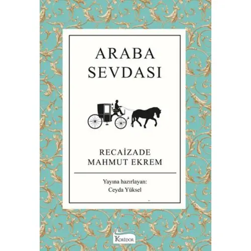 Araba Sevdası - Recaizade Mahmut Ekrem - Koridor Yayıncılık