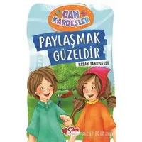 Paylaşmak Güzeldir - Can Kardeşler 1 - Hasan Tanrıverdi - Çilek Kitaplar