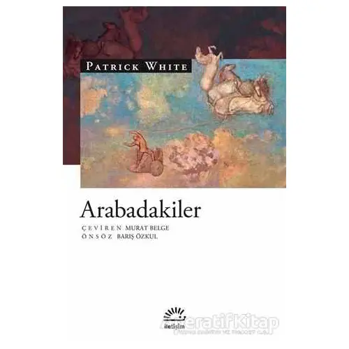 Arabadakiler - Patrick White - İletişim Yayınevi