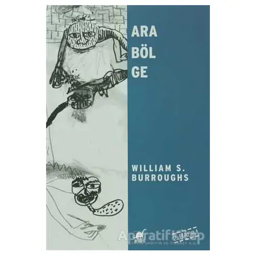 Arabölge - William S. Burroughs - Ayrıntı Yayınları