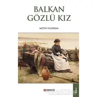 Balkan Gözlü Kız - Metin Yıldırım - Bengü Yayınları