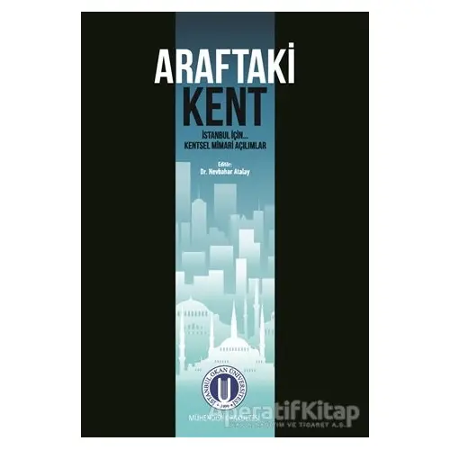 Araftaki Kent - Nevbahar Atalay - Okan Üniversitesi Kitapları