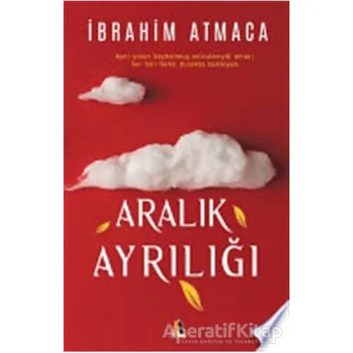 Aralık Ayrılığı - İbrahim Atmaca - Akis Kitap