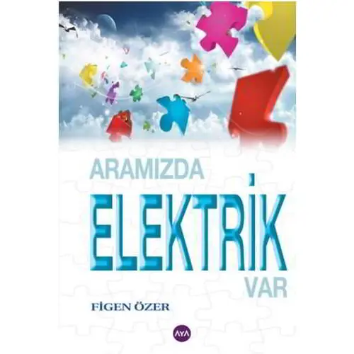 Aramızda Elektrik Var - Figen Özer - Aya Kitap