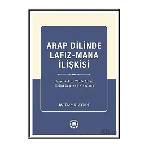 Arap Dilinde Lafız - Mana İlişkisi - Bu¨nyamin Aydın - Marmara Üniversitesi İlahiyat Fakültesi Vakfı