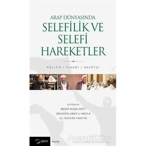 Arap Dünyasında Selefilik ve Selefi Hareketler - Nurullah Özbay - Yarın Yayınları