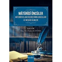 Matüridi Öncüler Matüridi Kelam Düşüncesinin Kurucuları ve Meşhur Alimleri