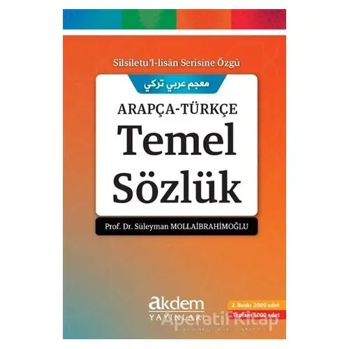 Arapça Türkçe Temel Sözlük - Süleyman Mollaibrahimoğlu - Akdem Yayınları