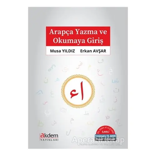 Arapça Yazma ve Okumaya Giriş - Musa Yıldız - Akdem Yayınları