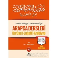 Anadili Arapça Olmayanlar İçin Arapça Dersleri - Durusul-Luğatil-Arabiyye 4