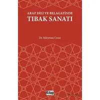 Arap Dili Ve Belagatinde Tıbak Sanatı - Süleyman Cesur - Kitap Dünyası Yayınları