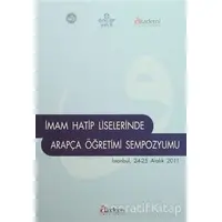 İmam Hatip Liselerinde Arapça Öğretimi Sempozyumu - Kolektif - Akdem Yayınları