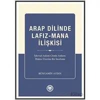 Arap Dilinde Lafız - Mana İlişkisi - Bu¨nyamin Aydın - Marmara Üniversitesi İlahiyat Fakültesi Vakfı