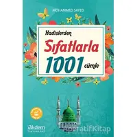 Hadislerden Sıfatlarla 1001 Cümle - Mohammed Sayed - Akdem Yayınları