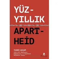 Yüzyıllık Apartheid - Taner Akçam - Aras Yayıncılık