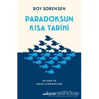 Paradoksun Kısa Tarihi - Roy Sorensen - Alfa Yayınları