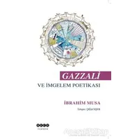 Gazzali ve İmgelem Poetikası - İbrahim Musa - Hece Yayınları