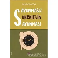 Savunmasız Sokrates’in Savunması - Bekir Bayraktar - Yade Kitap