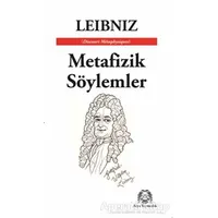 Metafizik Söylemler - Gottfried Wilhelm Leibniz - Arya Yayıncılık