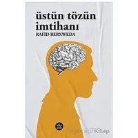 Üstün Tözün İmtihanı - Rafid Berxweda - Elpis Yayınları