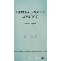 Merleau - Ponty Sözlüğü - Pascal Dupond - Say Yayınları