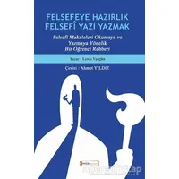 Felsefeye Hazırlık Felsefi Yazı Yazmak - Lewis Vaughn - Kimlik Yayınları