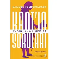 Kantın Soruları: Aydınlanma Nedir? - Samuel Fleischacker - İz Yayıncılık