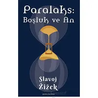 Paralaks: Boşluk ve An - Slavoj Zizek - Sander Yayınları