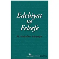 Edebiyat ve Felsefe - M. Mukadder Yakupoğlu - Bilim ve Sanat Yayınları