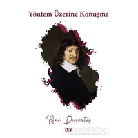 Yöntem Üzerine Konuşma - Rene Descartes - Say Yayınları