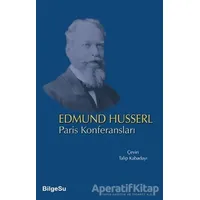 Paris Konferansları - Edmund Husserl - BilgeSu Yayıncılık