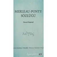 Merleau - Ponty Sözlüğü - Pascal Dupond - Say Yayınları